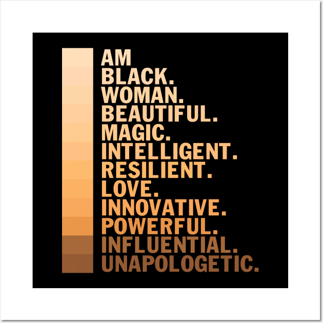 I am a black woman, beautiful and unapologetic, Black Girl Magic Wall Art by UrbanLifeApparel